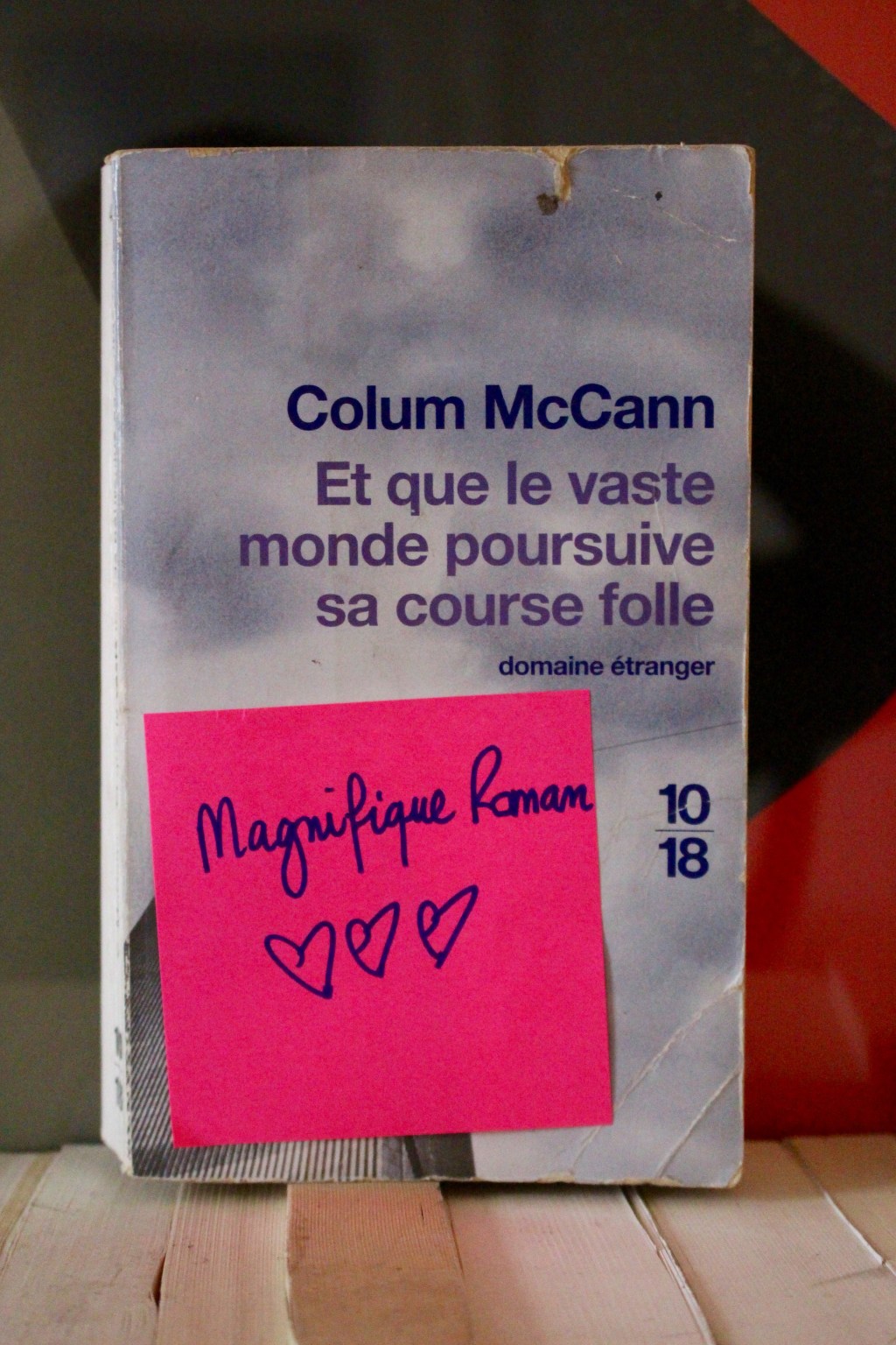 Et que le vaste monde poursuive sa course folle de Colum&nbsp;McCann